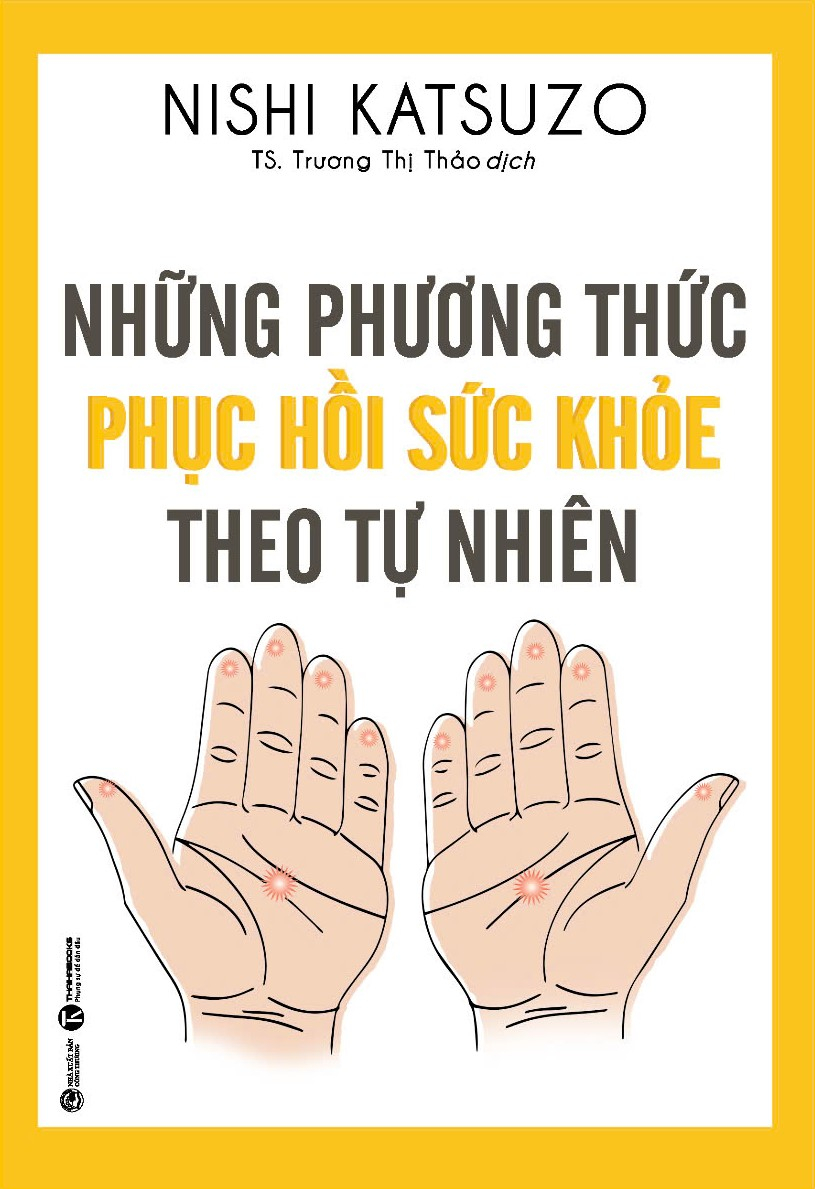 những phương thức phục hồi sức khỏe theo tự nhiên (tái bản 2024)