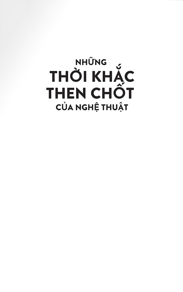 những thời khắc then chốt của nghệ thuật