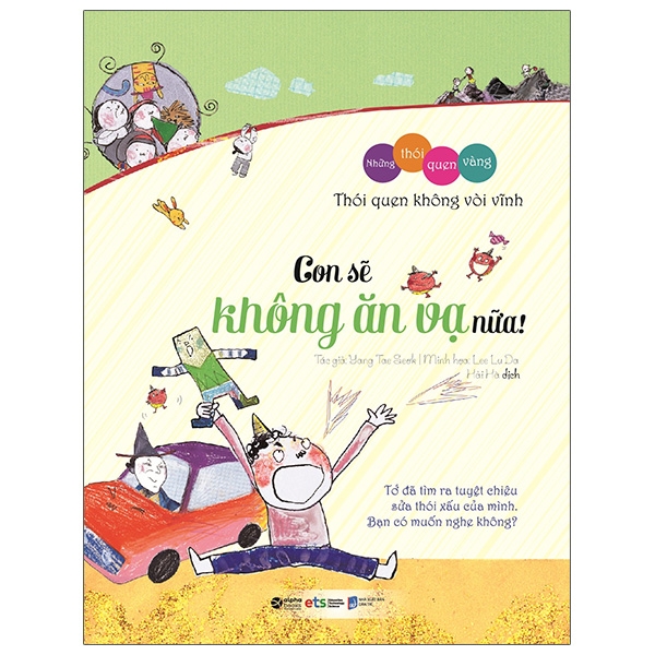 những thói quen vàng - con sẽ không ăn vạ nữa! (tái bản 2018)
