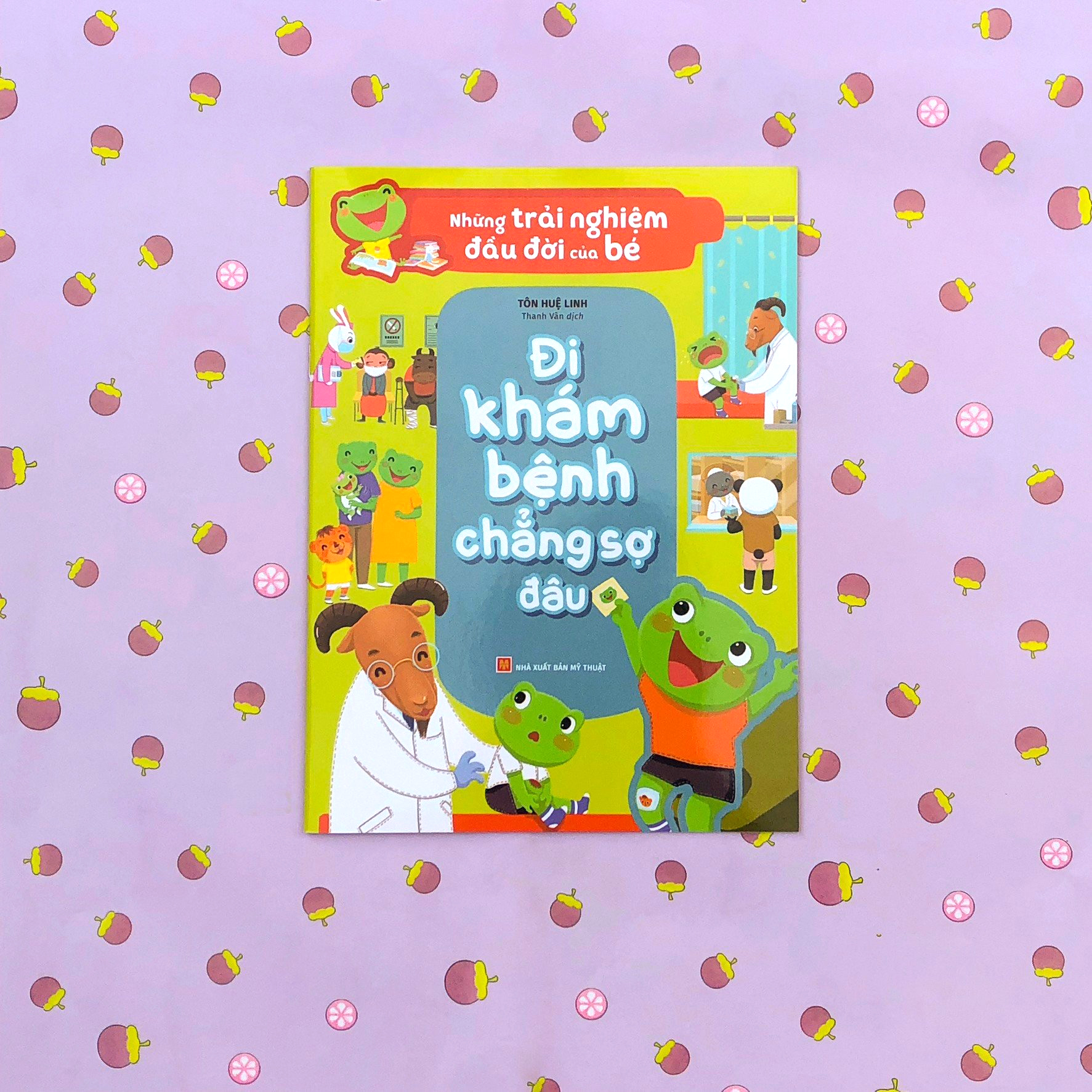 những trải nghiệm đầu đời của bé - đi khám bệnh chẳng sợ đâu