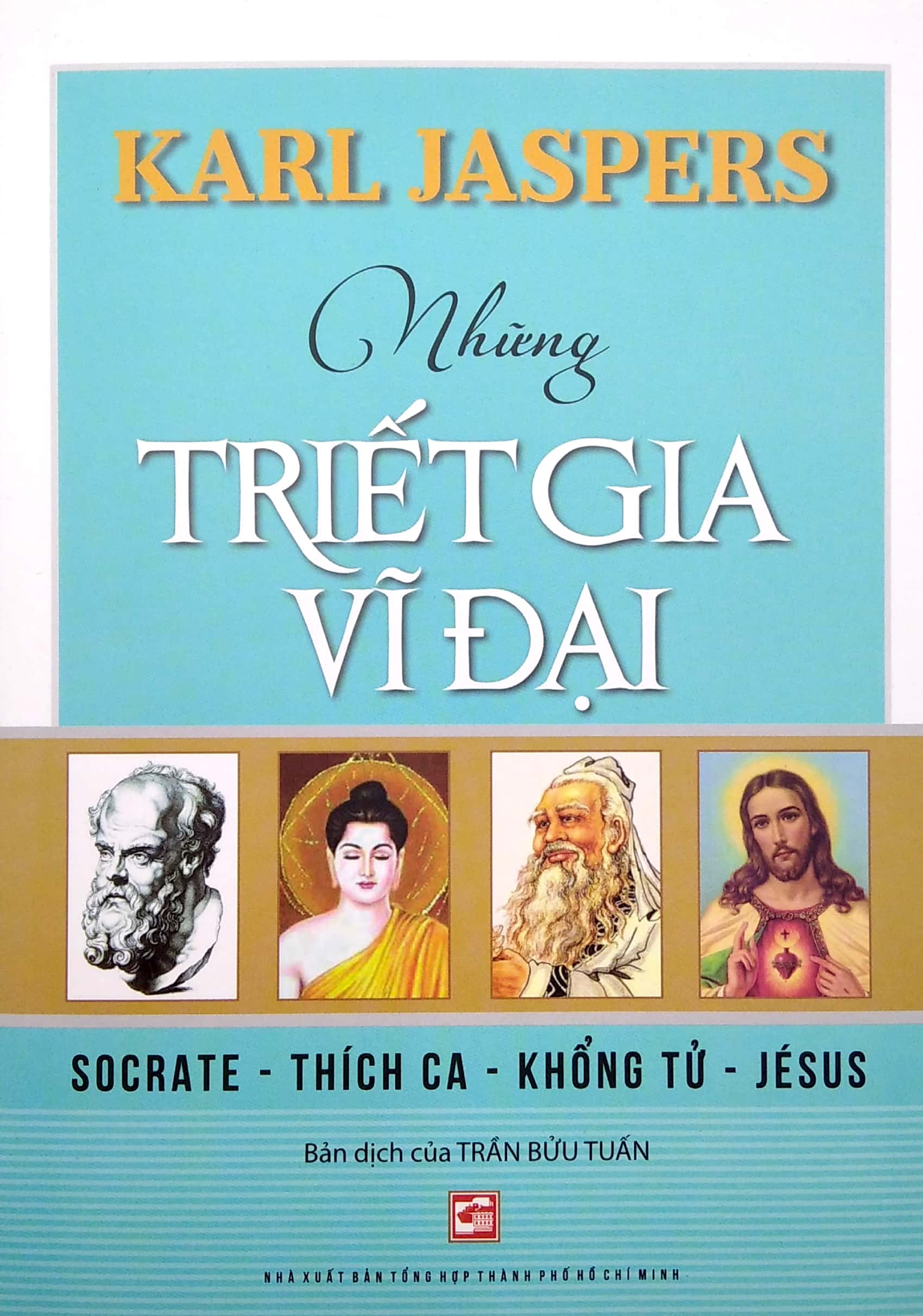 những triết gia vĩ đại - socrate - thích ca - khổng tử - jésus