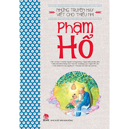 những truyện hay viết cho thiếu nhi - phạm hổ (tái bản 2019)