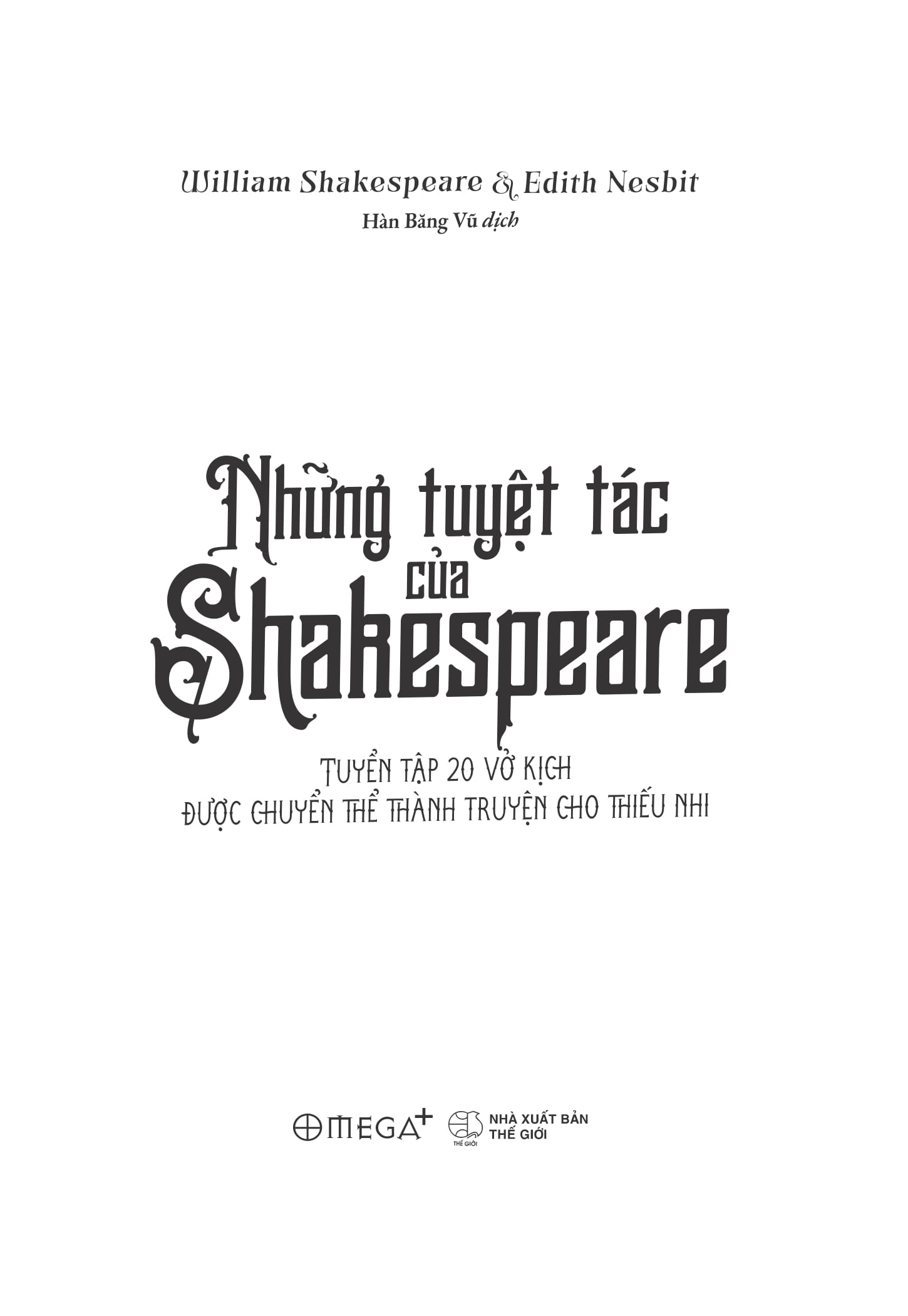 những tuyệt tác của shakespeare - tuyển tập 20 vở kịch được chuyển thể thành truyện cho thiếu nhi