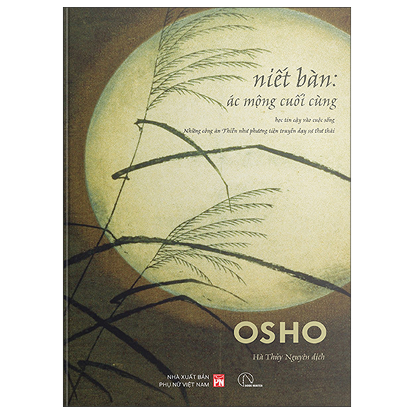 Niet Ban - Ac Mong Cuoi Cung - Hoc Tin Cay Vao Cuoc Song - Nhung Cong An Thien Nhu Phuong Tien Truyen Day Su Thu Thai