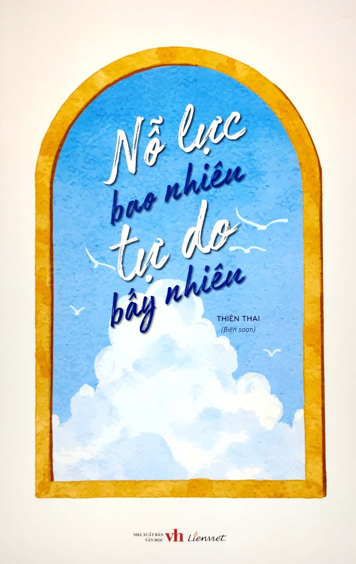 nỗ lực bao nhiêu tự do bấy nhiêu