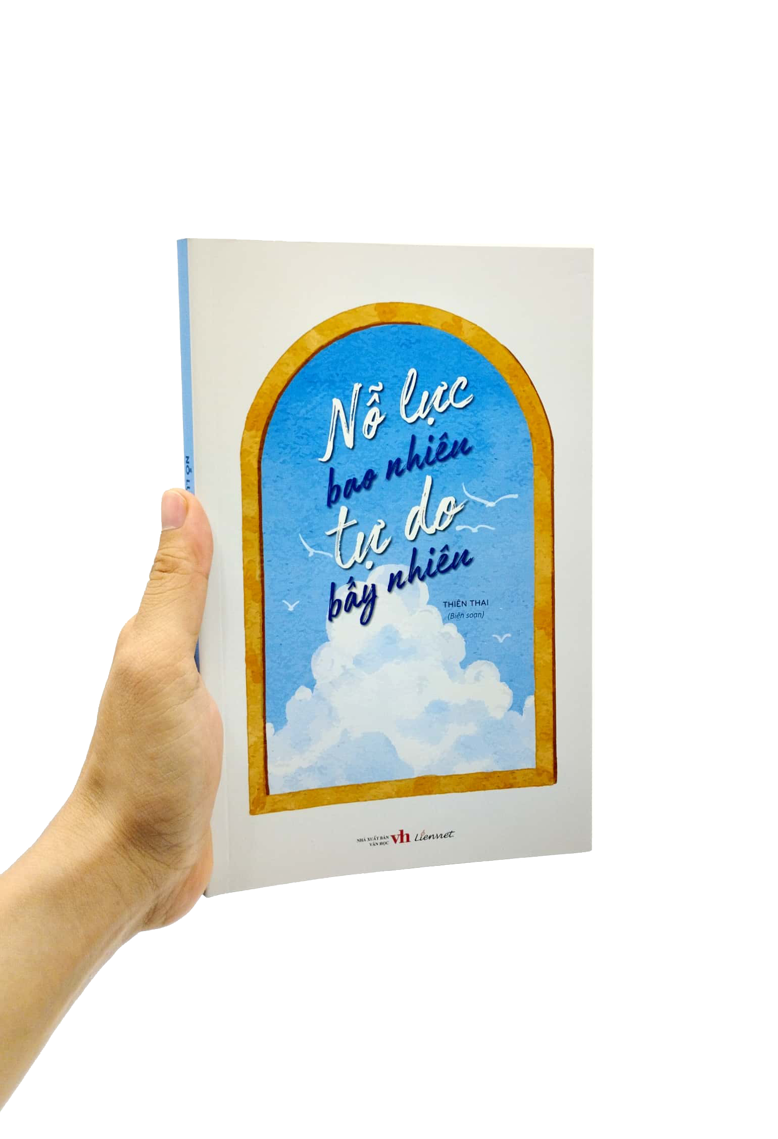 nỗ lực bao nhiêu tự do bấy nhiêu