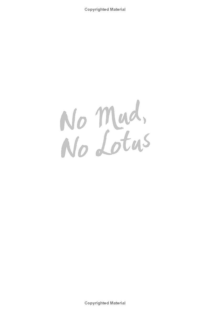 No Mud No Lotus : The Art of Transforming Suffering