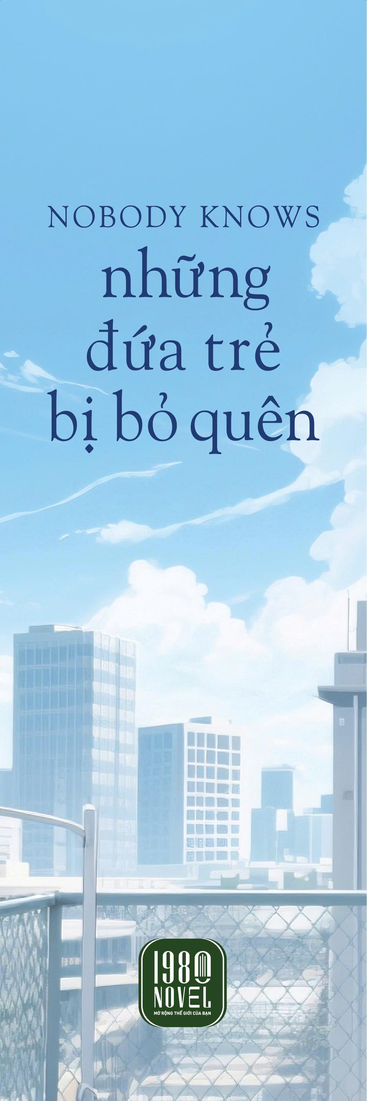 Nobody Knows - Nhung Dua Tre Bi Bo Quen