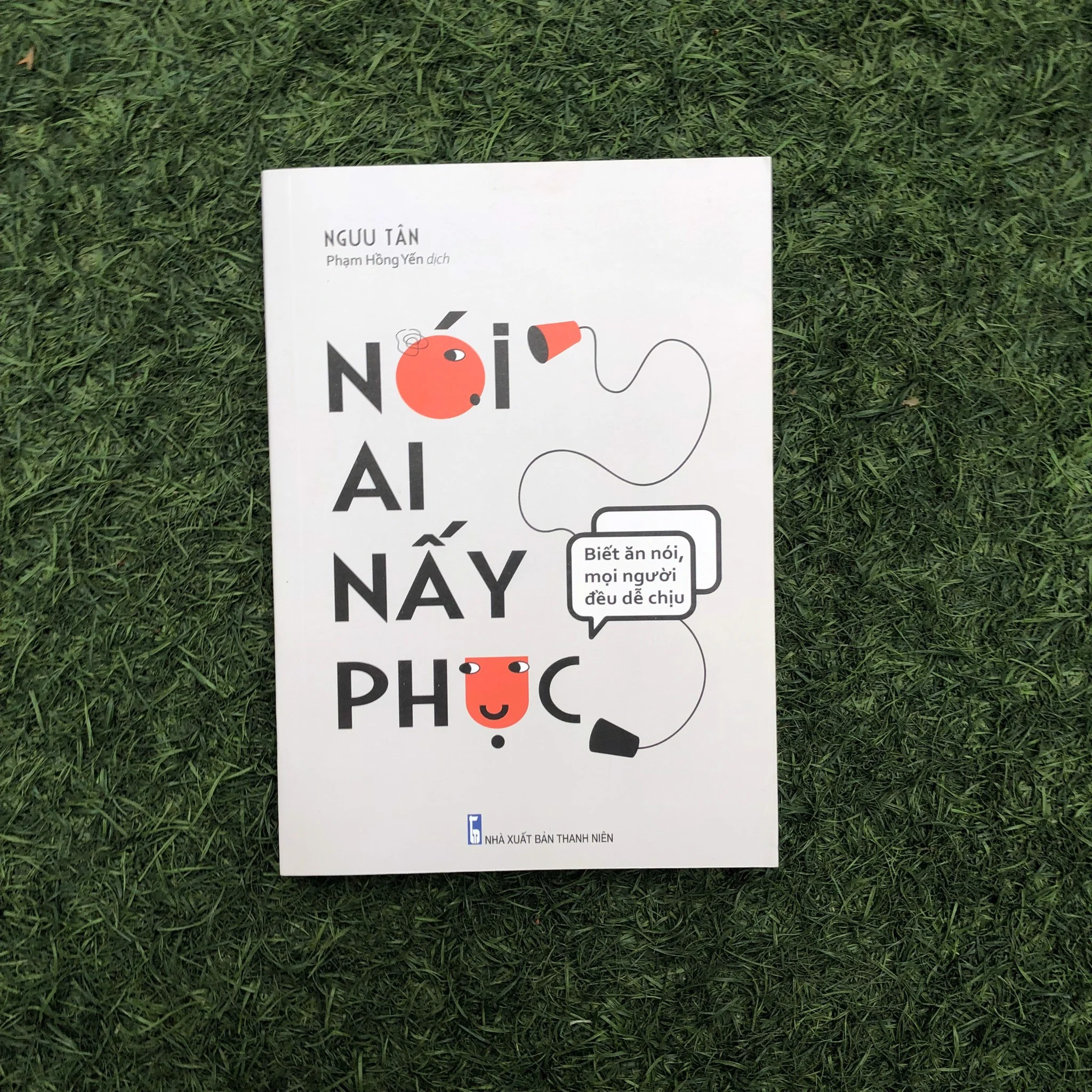 nói ai nấy phục - biết ăn nói mọi người đều dễ chịu