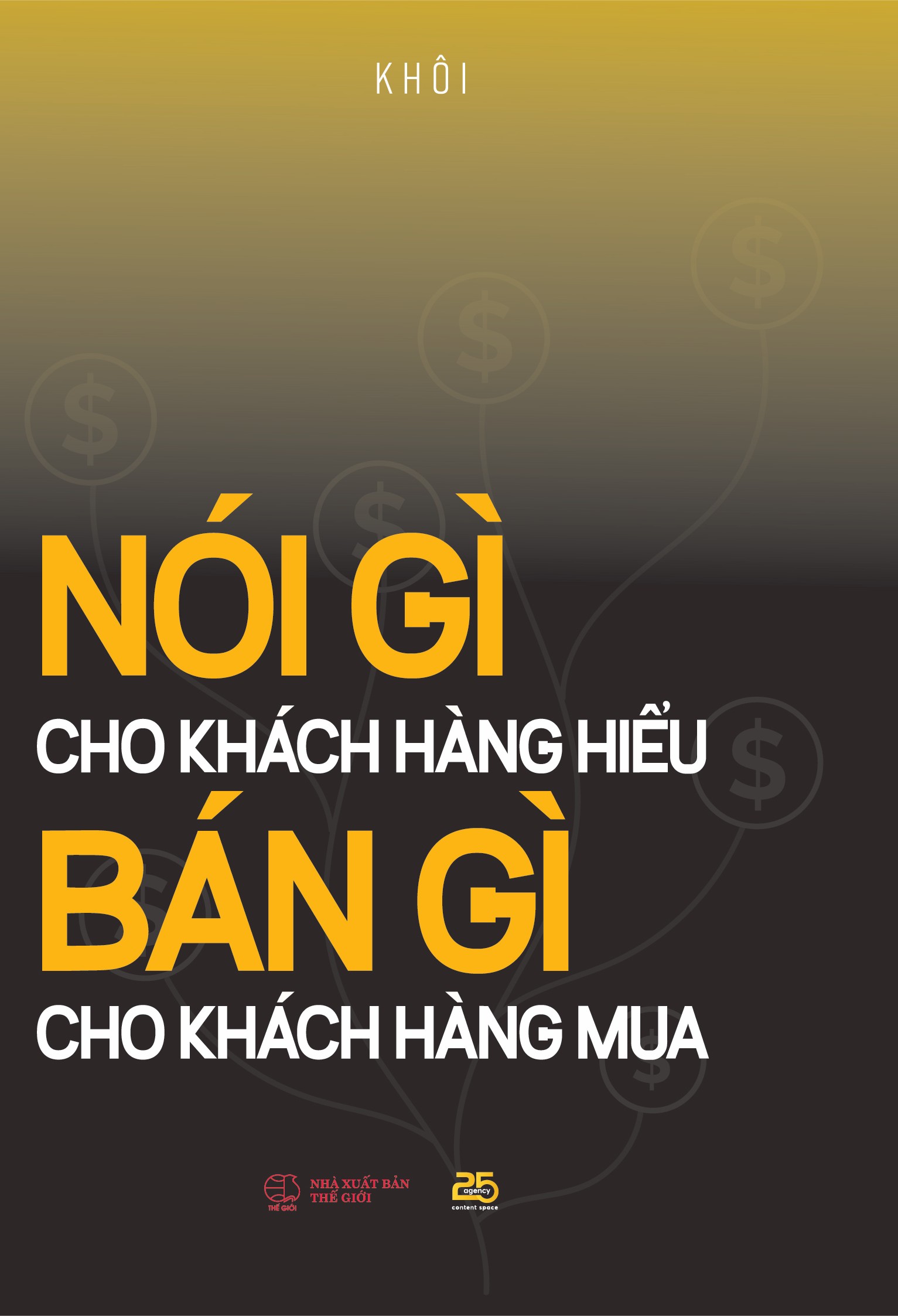 Nói Gì Cho Khách Hàng Hiểu - Bán Gì Cho Khách Hàng Mua