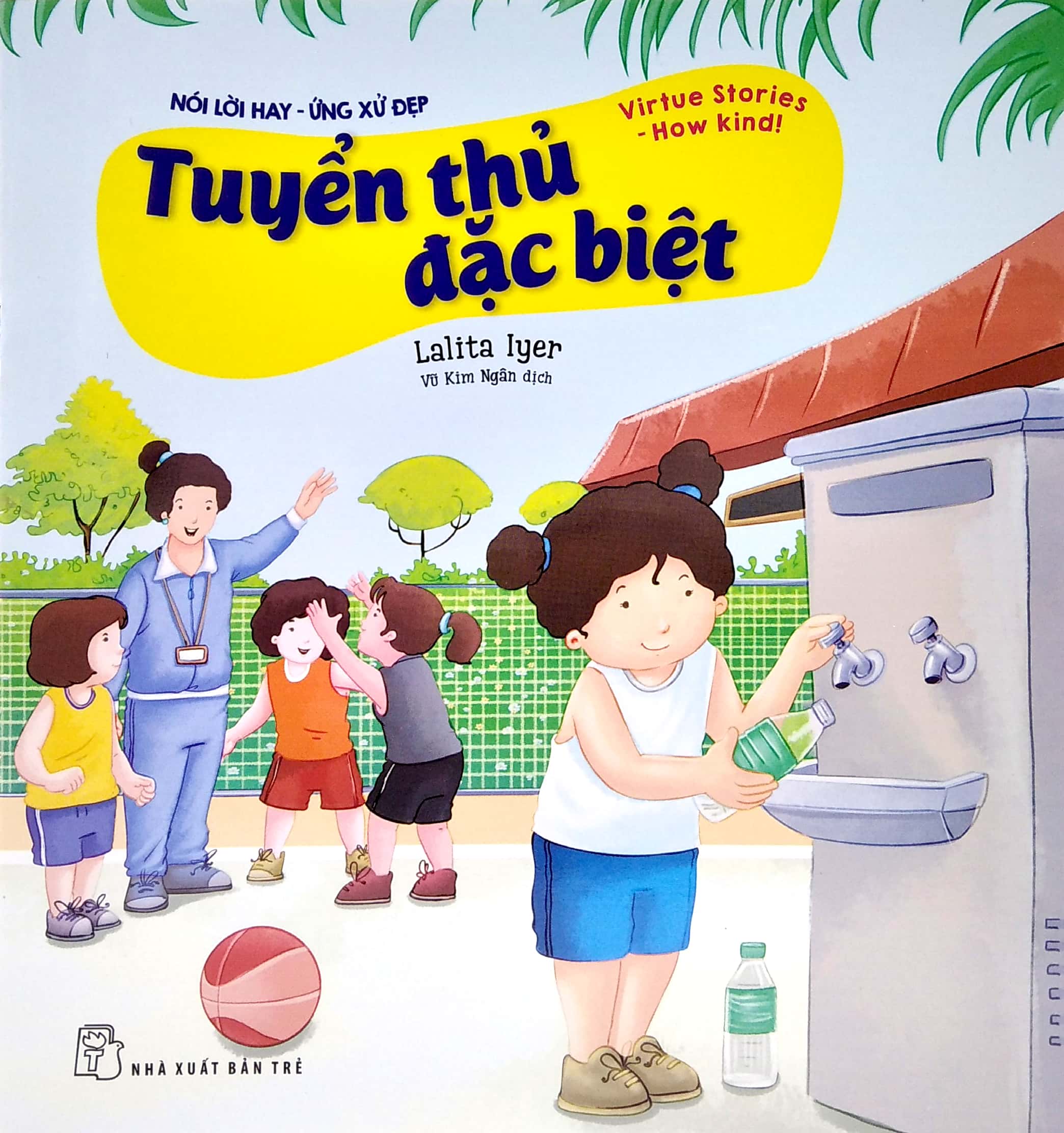 nói lời hay ứng xử đẹp - tuyển thủ đặc biệt