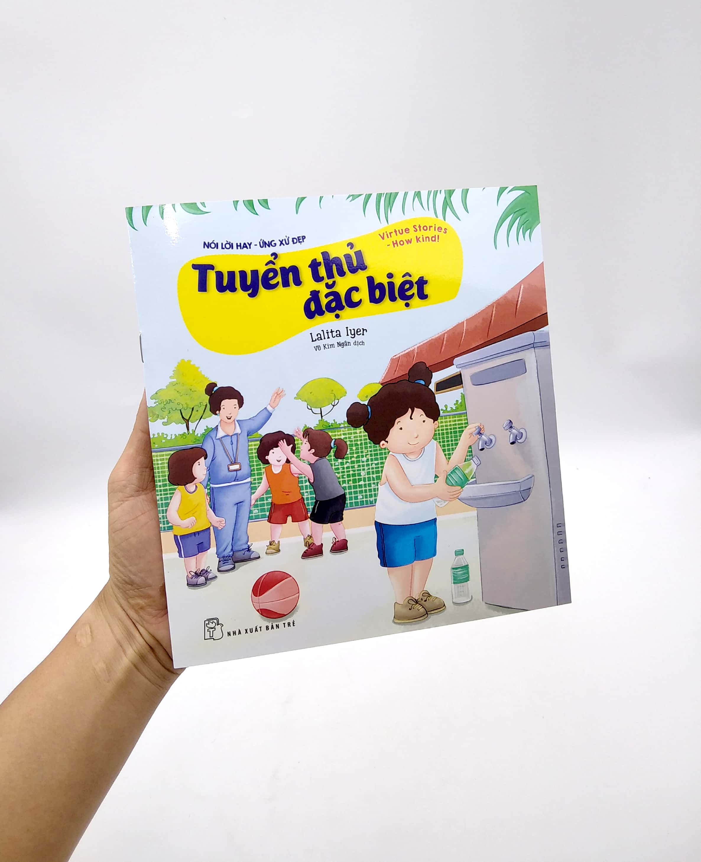 nói lời hay ứng xử đẹp - tuyển thủ đặc biệt