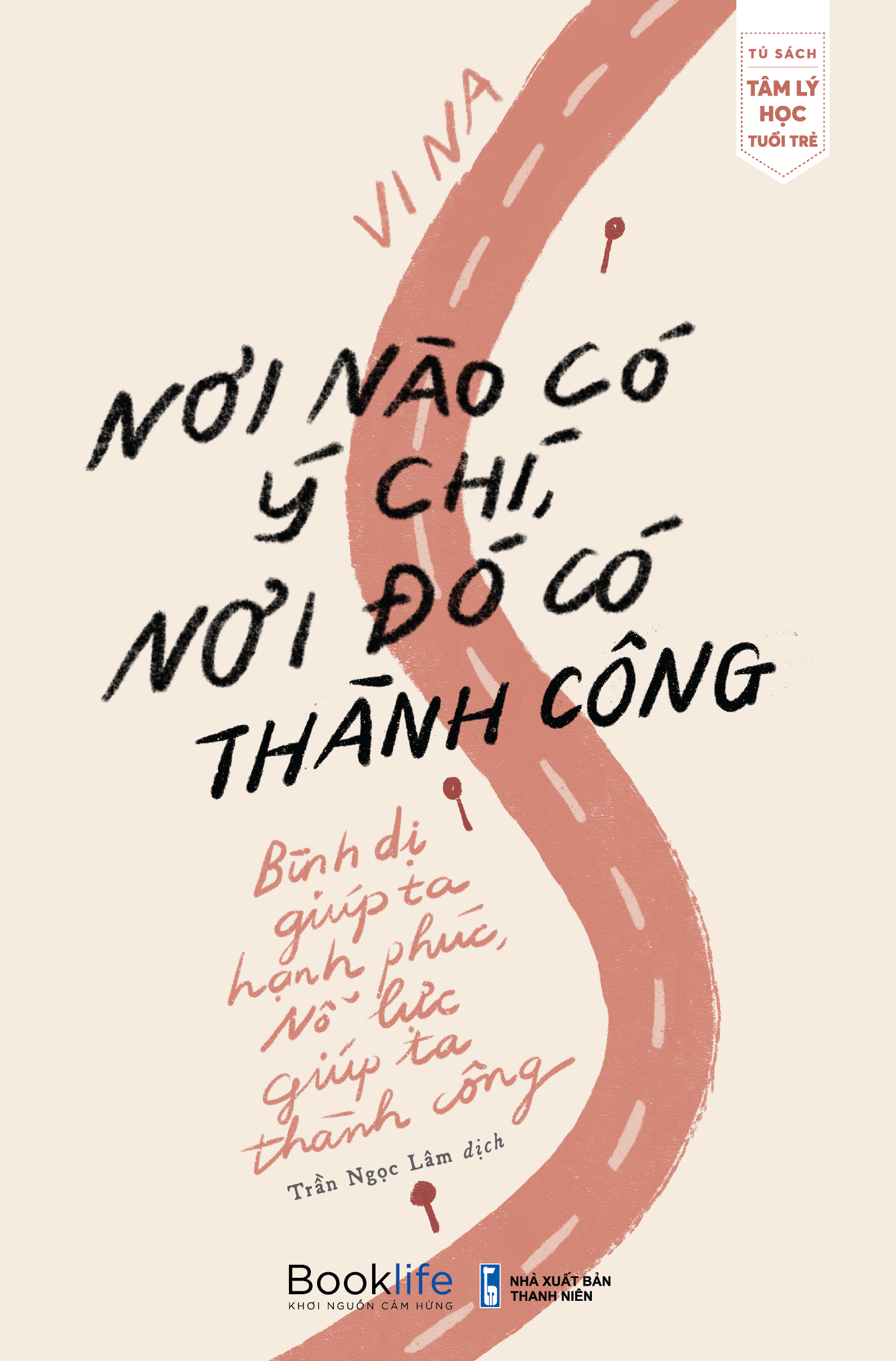 nơi nào có ý chí, nơi đó có thành công