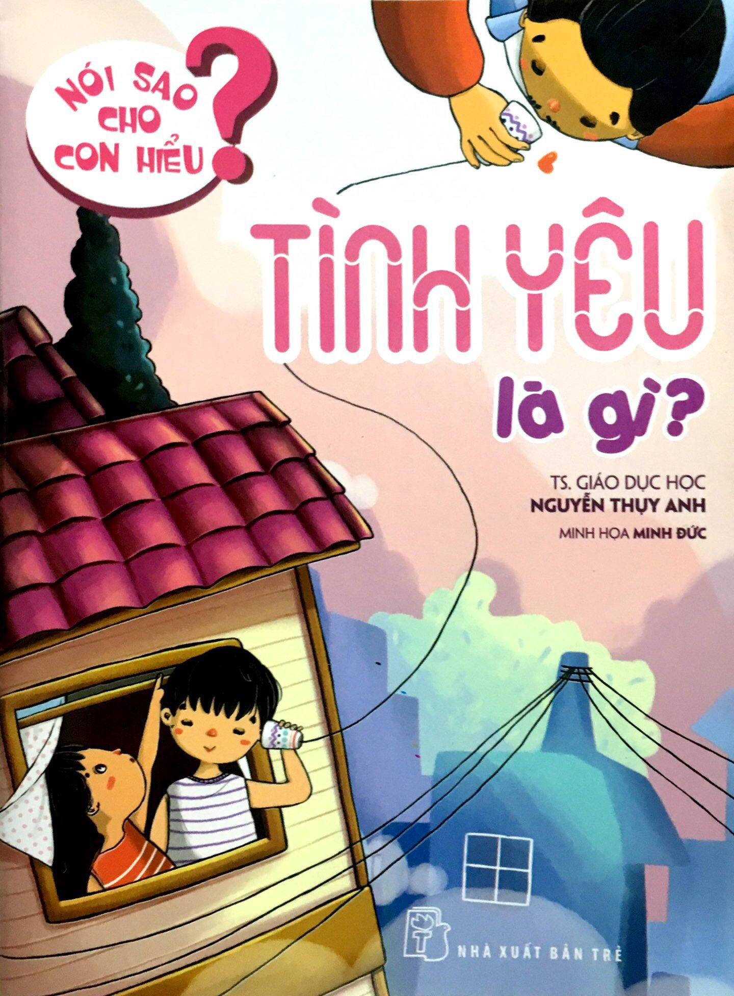 nói sao cho con hiểu: tình yêu là gì