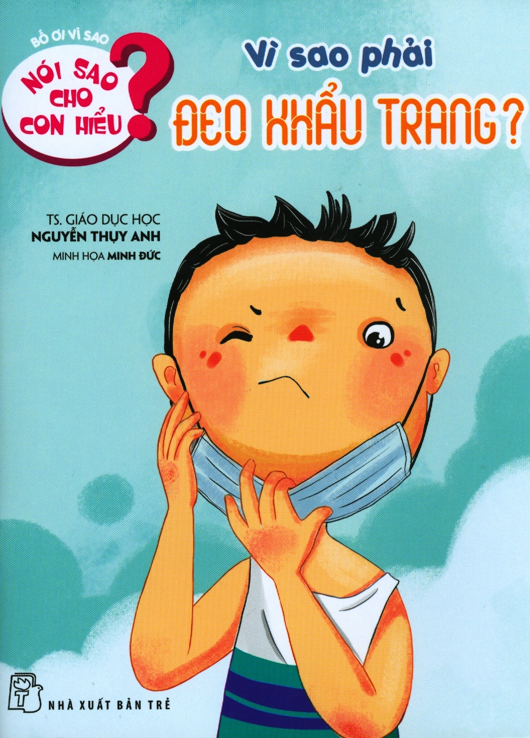 nói sao cho con hiểu - vì sao phải đeo khẩu trang