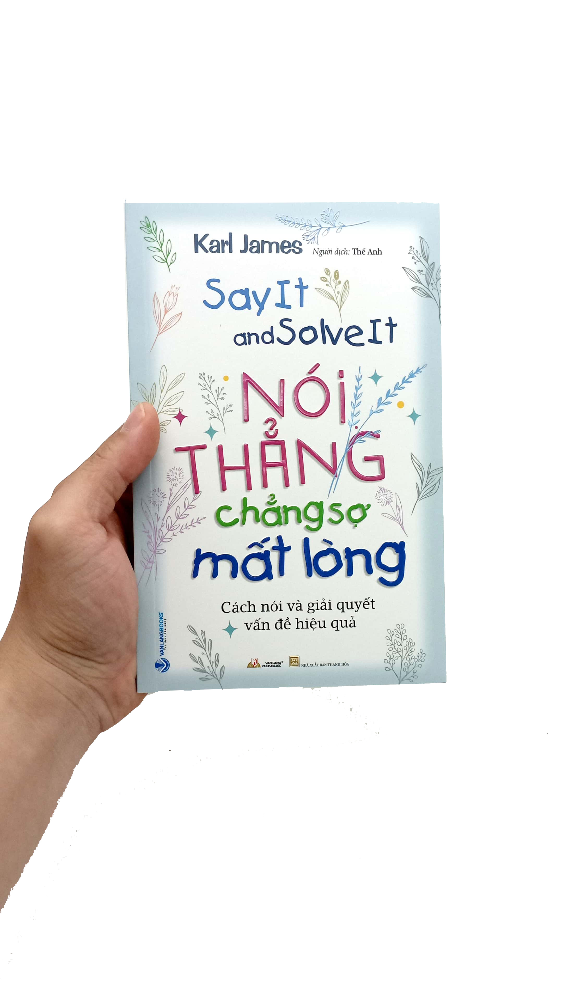 nói thẳng chẳng sợ mất lòng