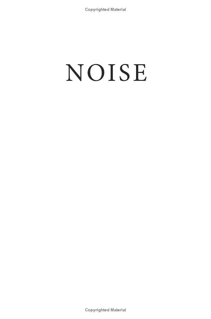 Noise: A Flaw In Human Judgment