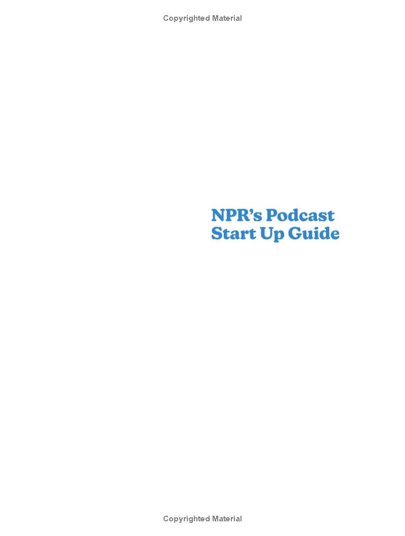 npr's podcast startup guide: create, launch, and grow a podcast on any budget