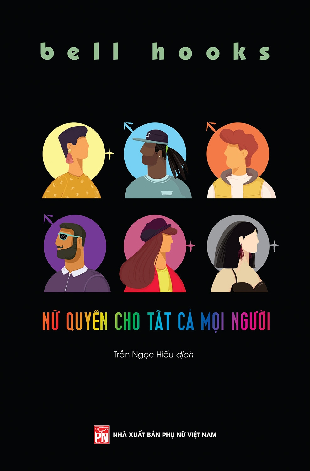 nữ quyền cho tất cả mọi người - feminism is for everybody - passionate politics