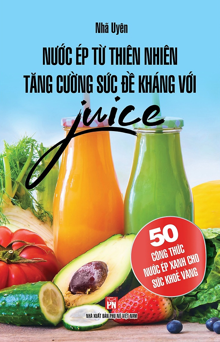 nước ép từ thiên nhiên tăng cường sức đề kháng với juice