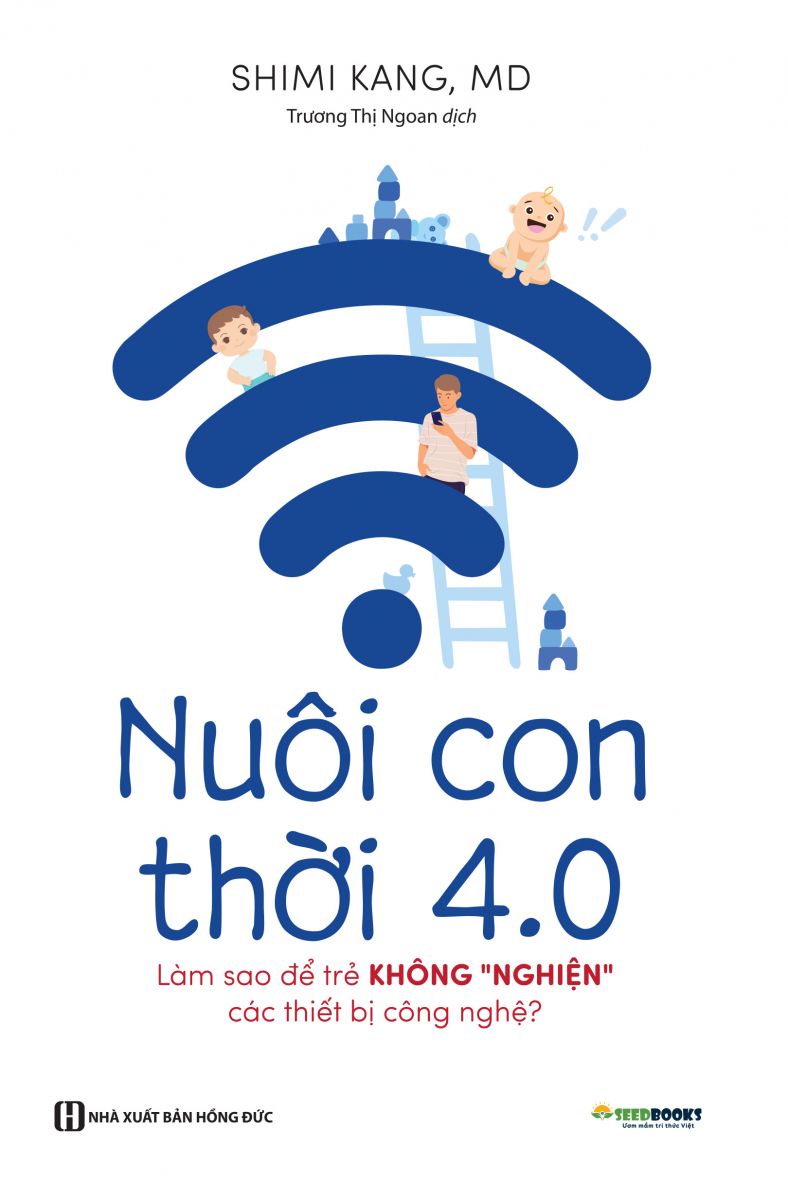 nuôi con 4.0 - làm thế nào để trẻ không bị nghiện thiết bị công nghệ?
