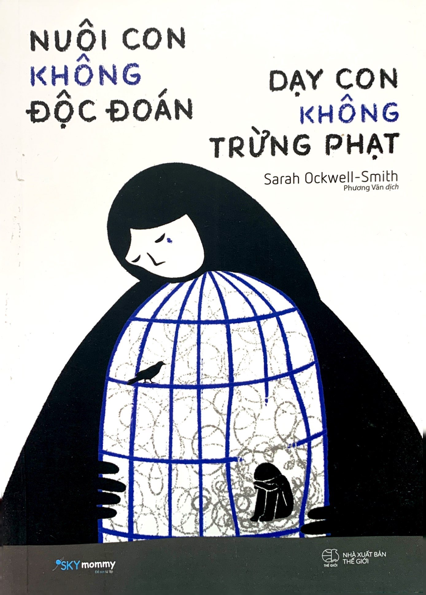 nuôi con không độc đoán - dạy con không trừng phạt