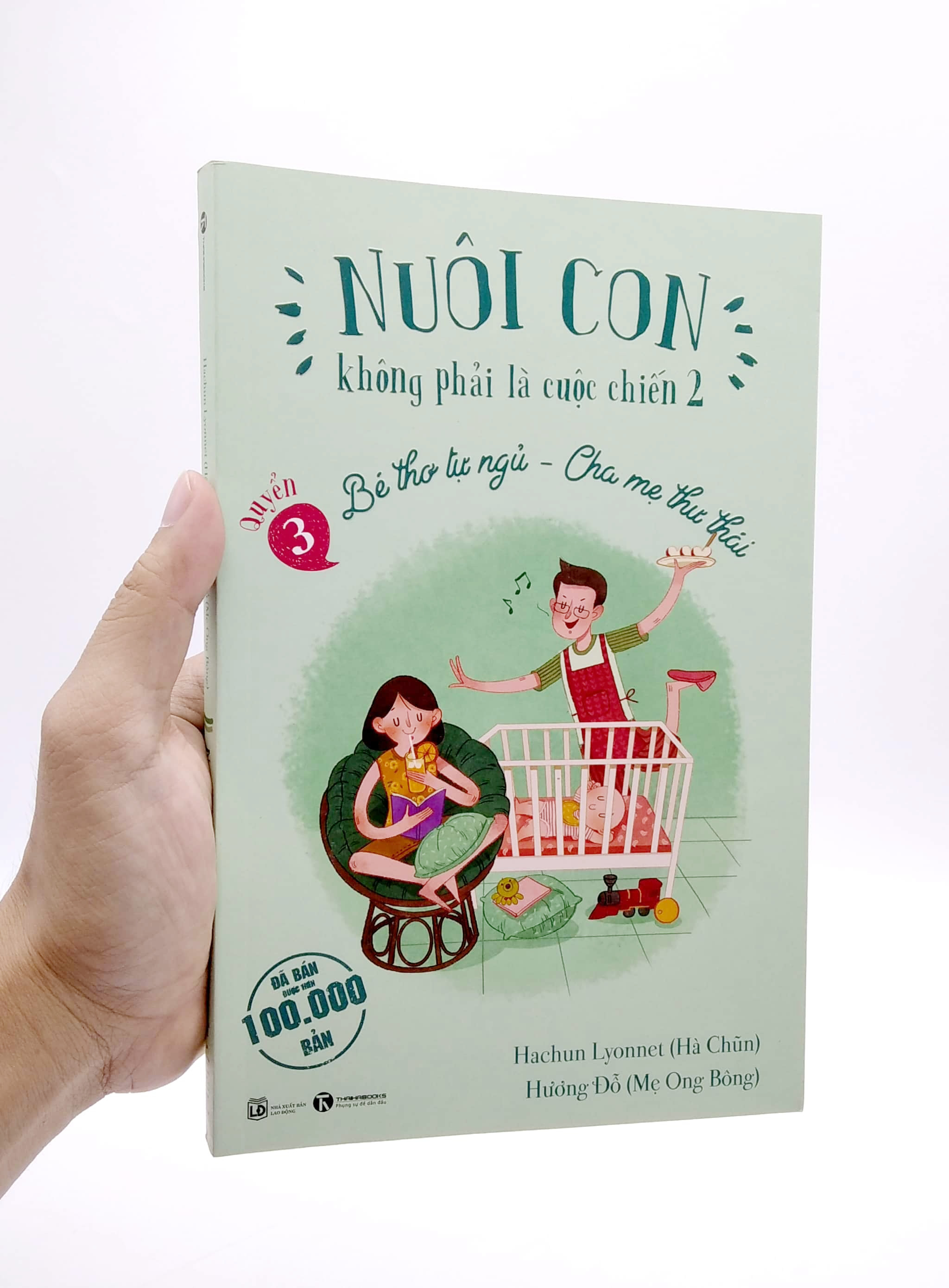 nuôi con không phải là cuộc chiến 2 - quyển 3 - bé thơ tự ngủ, cha mẹ thư thái (tái bản 2025)