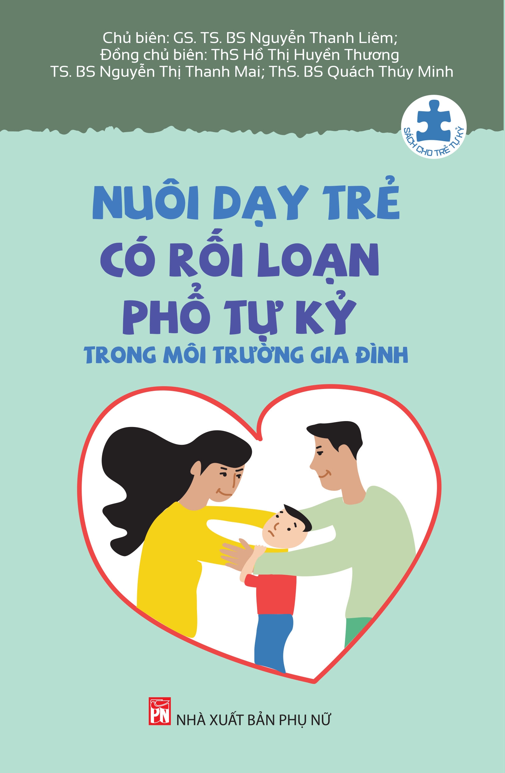 nuôi dạy trẻ có rối loạn phổ tự kỷ trong môi trường gia đình (tái bản 2024)