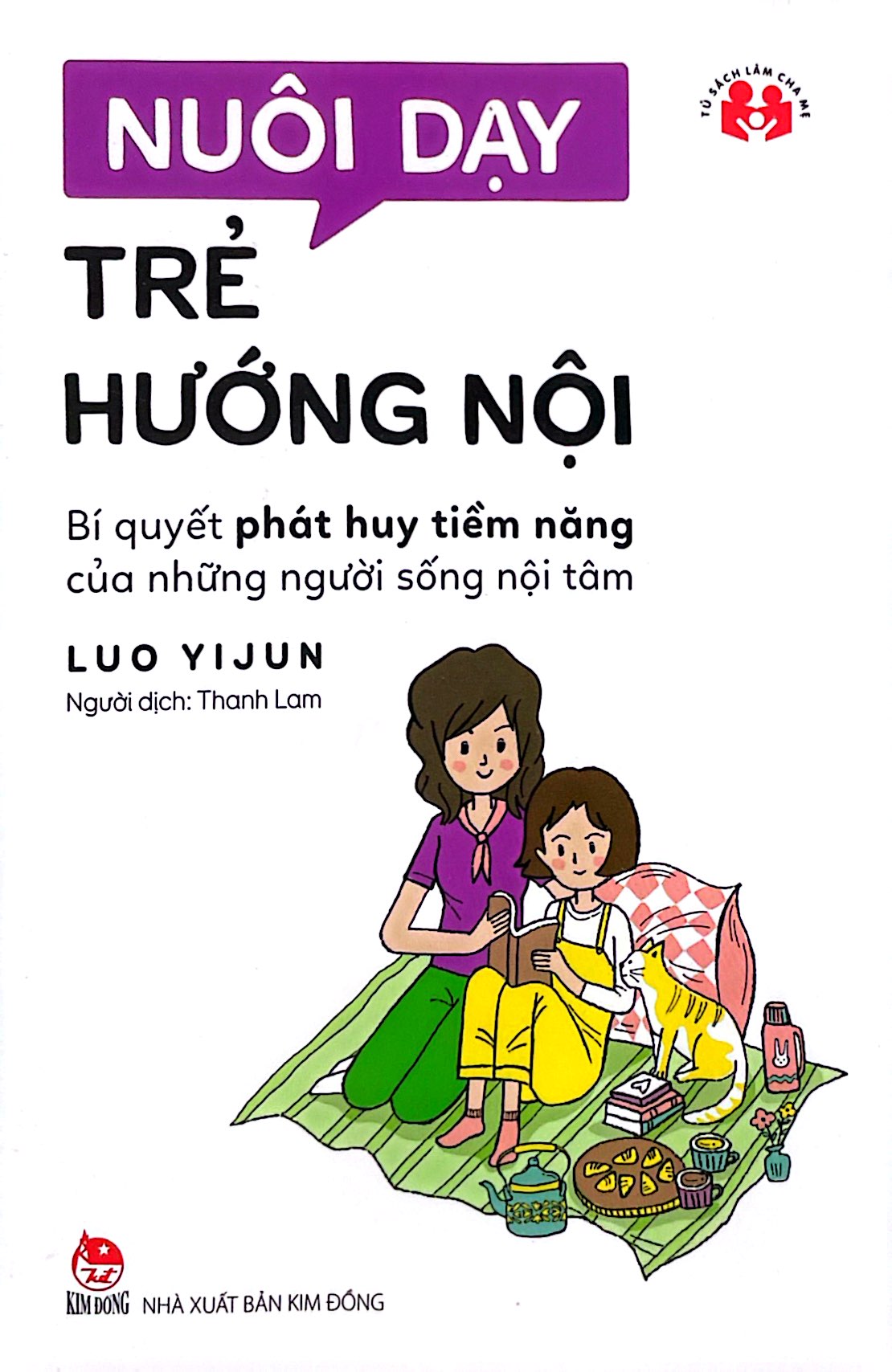 nuôi dạy trẻ hướng nội - bí quyết phát huy tiềm năng của những người sống nội tâm