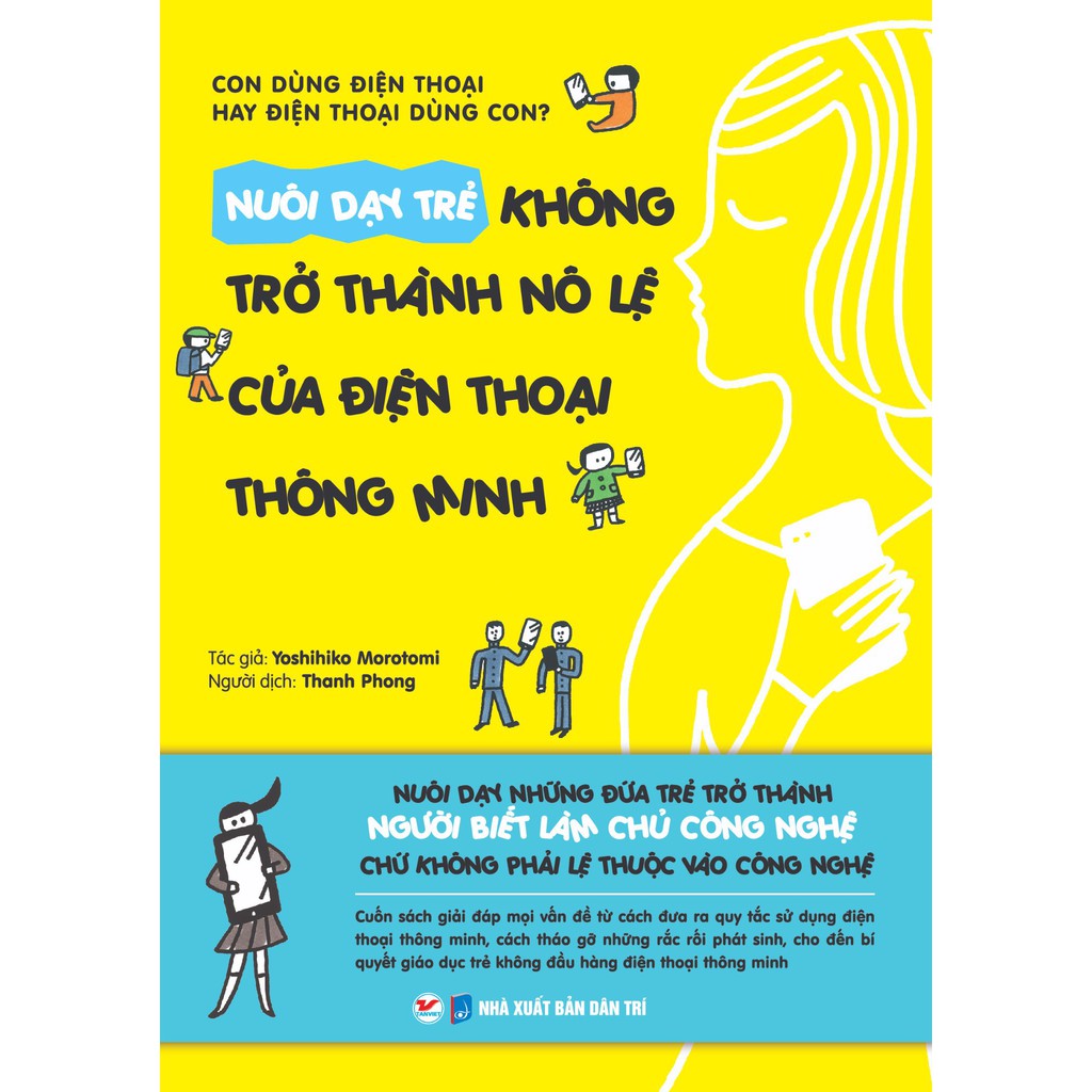 nuôi dạy trẻ không trở thành nô lệ của điện thoại thông minh