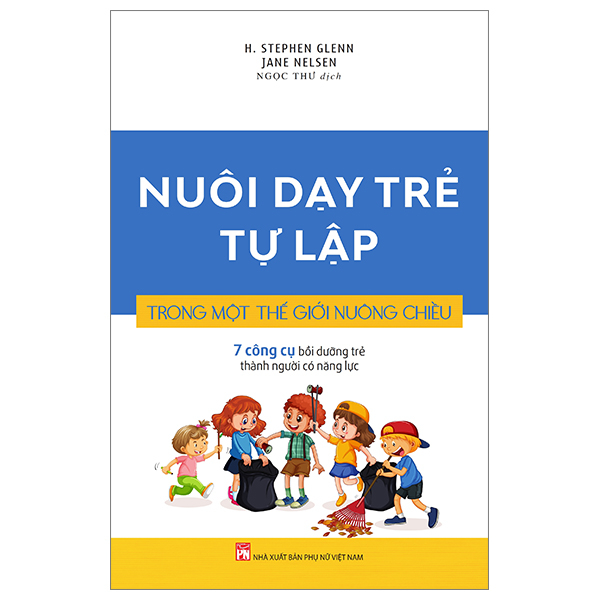 nuôi dạy trẻ tự lập trong một thế giới nuông chiều