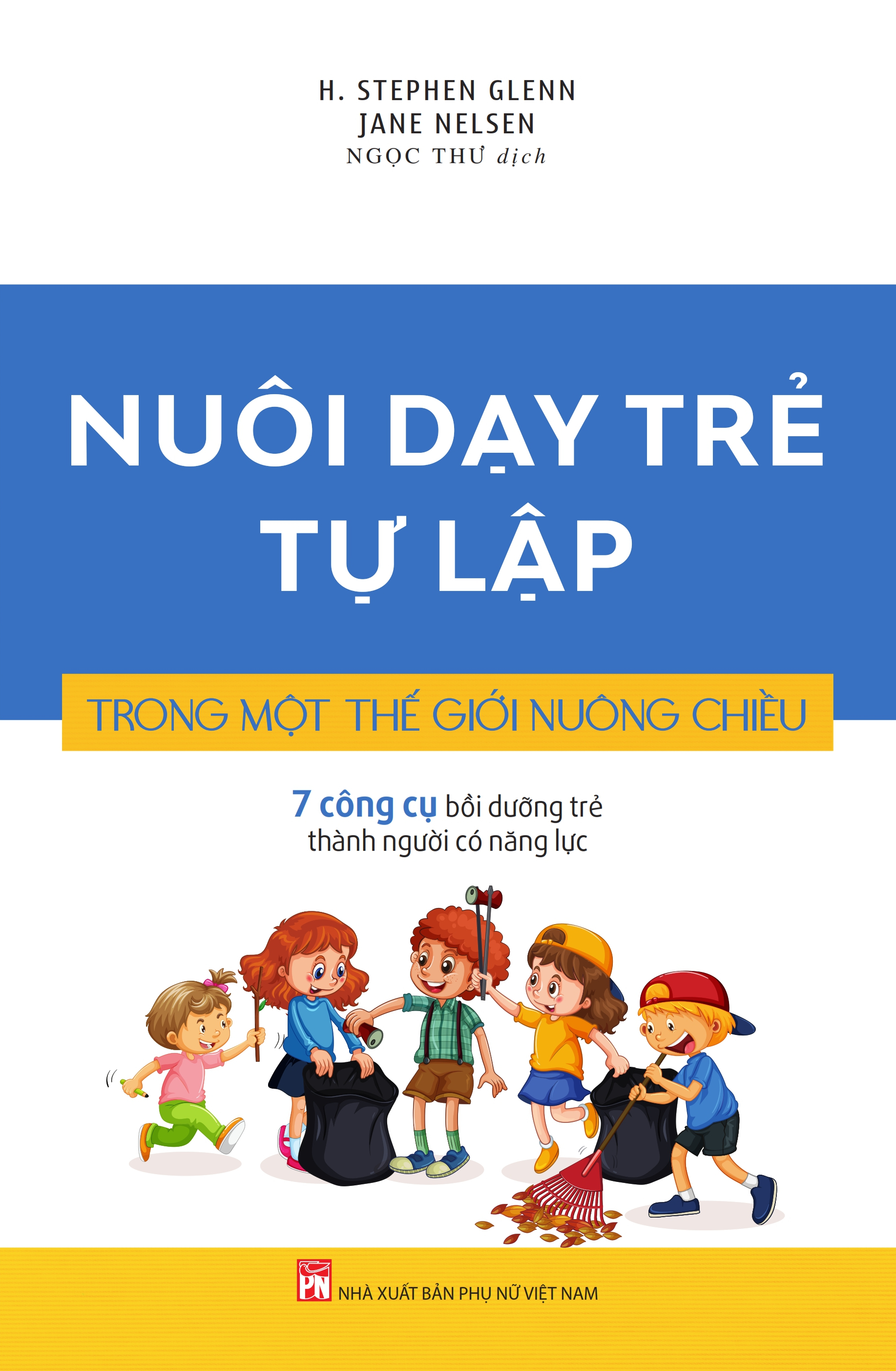 nuôi dạy trẻ tự lập trong một thế giới nuông chiều