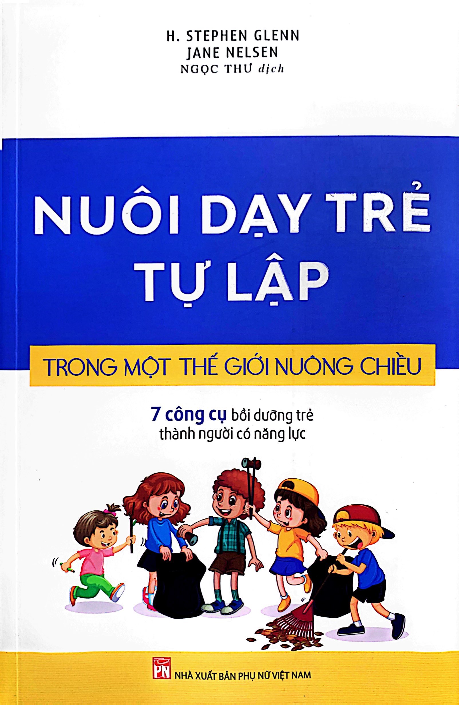 nuôi dạy trẻ tự lập trong một thế giới nuông chiều