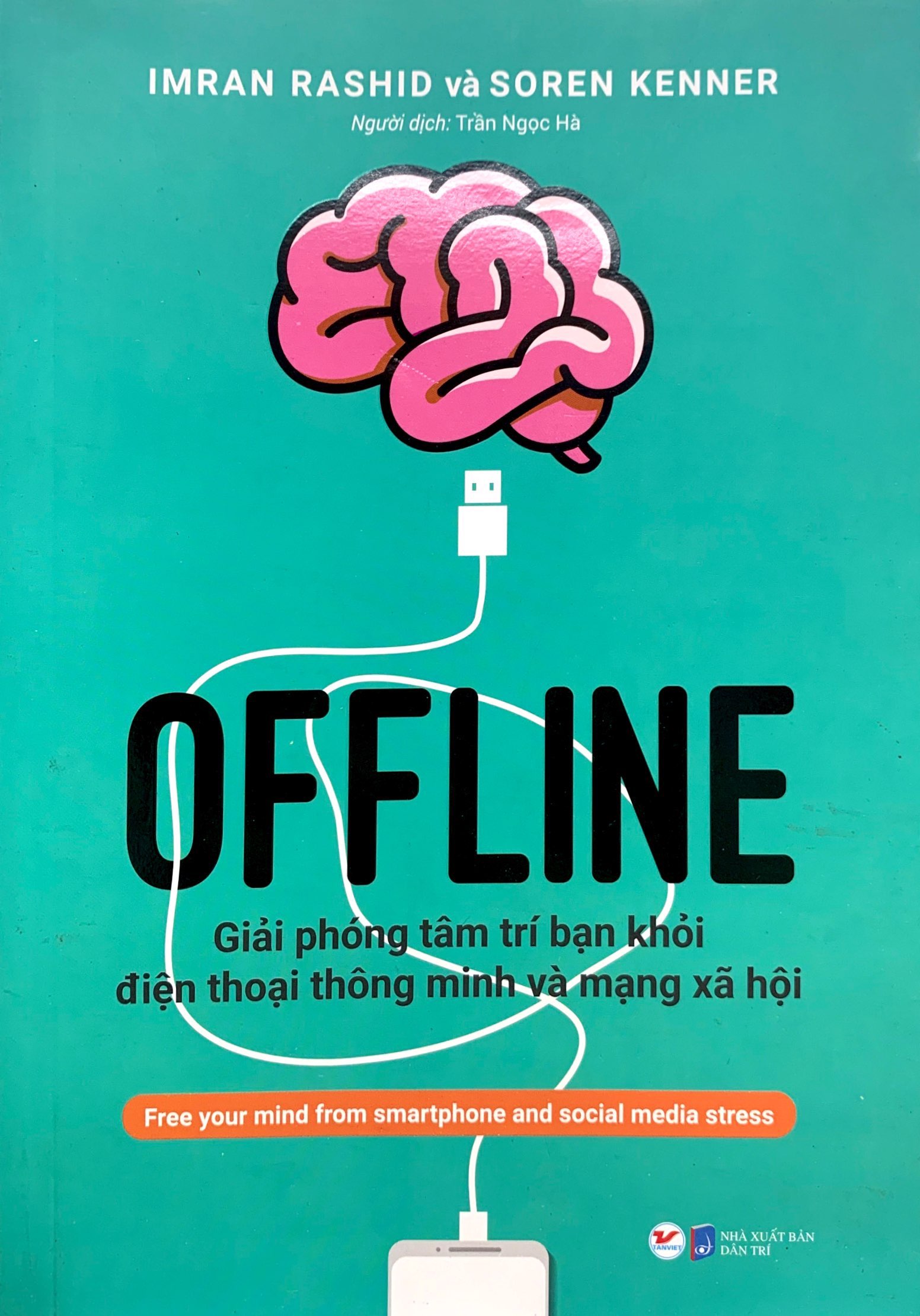 offline - giải phóng tâm trí bạn khỏi điện thoại thông minh và mạng xã hội
