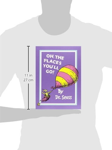 oh, the places you'll go! (dr. seuss)