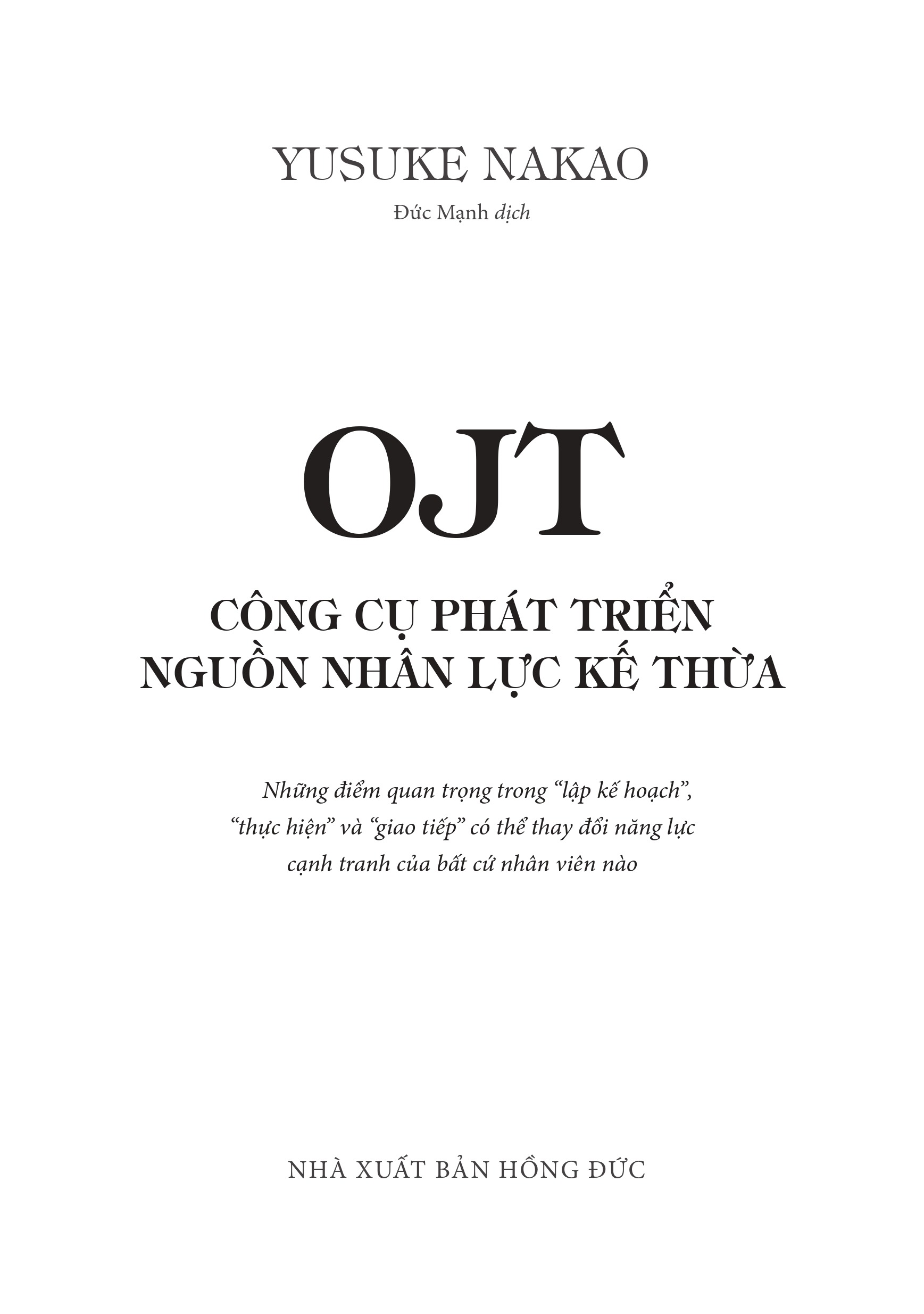 OJT - Công Cụ Phát Triển Nguồn Nhân Lực Kế Thừa (Tái Bản 2025)