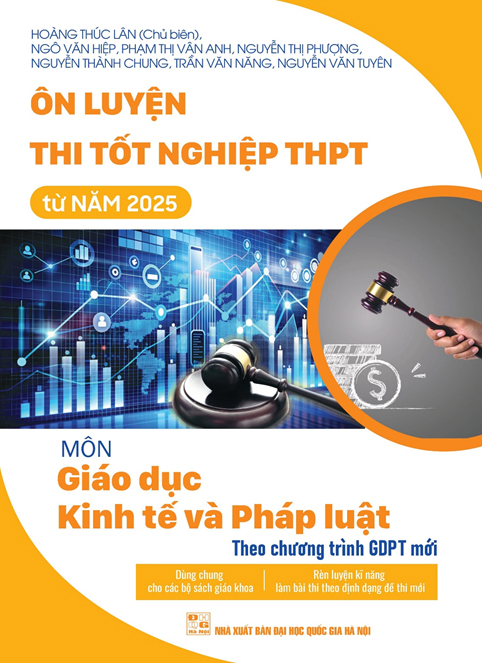 ôn luyện thi tốt nghiệp thpt từ năm 2025 - môn giáo dục kinh tế và pháp luật (theo chương trình giáo dục phổ thông mới)