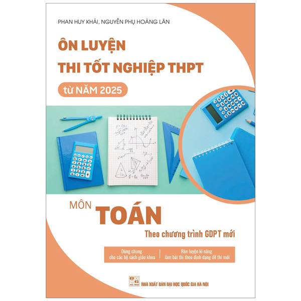 ôn luyện thi tốt nghiệp thpt từ năm 2025 môn toán (theo chương trình gdpt mới)