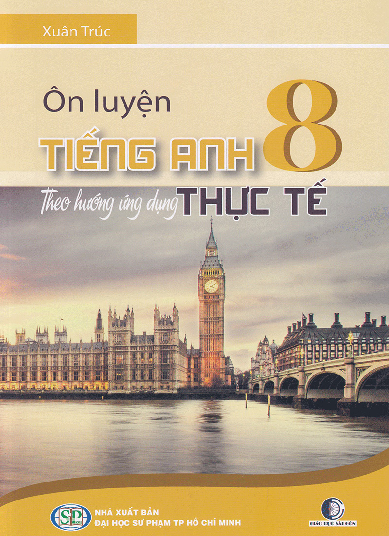 ôn luyện tiếng anh theo hướng ứng dụng thực tế - lớp 8