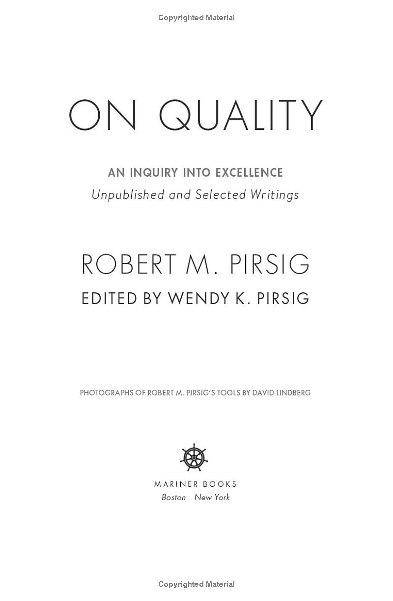 on quality: an inquiry into excellence: unpublished and selected writings