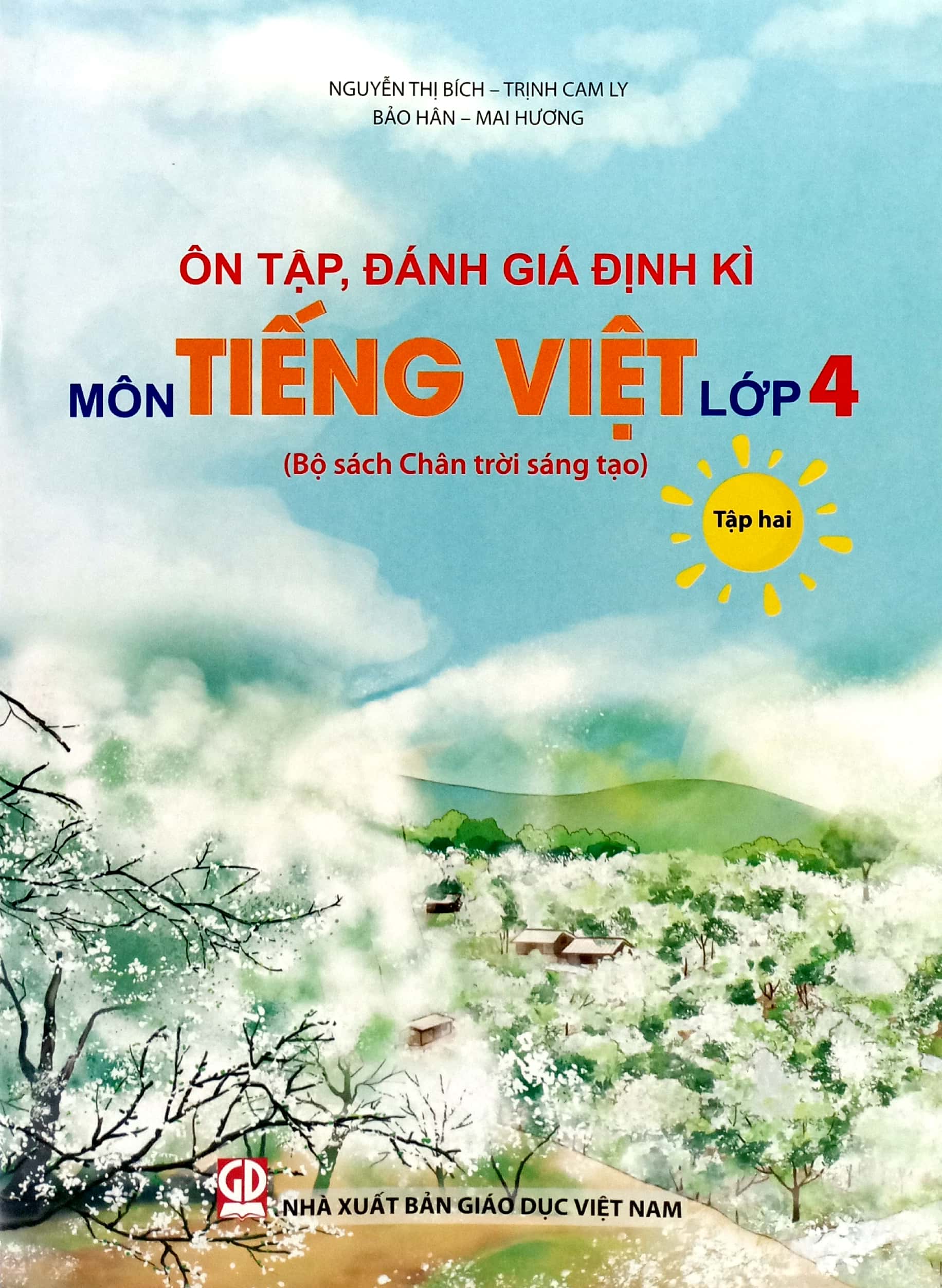 ôn tập, đánh giá định kì môn tiếng việt lớp 4 - tập 2 (chân trời) (chuẩn)