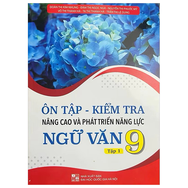 ôn tập - kiểm tra - nâng cao và phát triển năng lực ngữ văn 9 - tập 1
