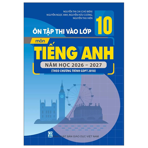 Ôn Tập Thi Vào Lớp 10 - Môn Ngữ Văn - Năm Học 2026-2027 (Theo CT GDPT 2018)