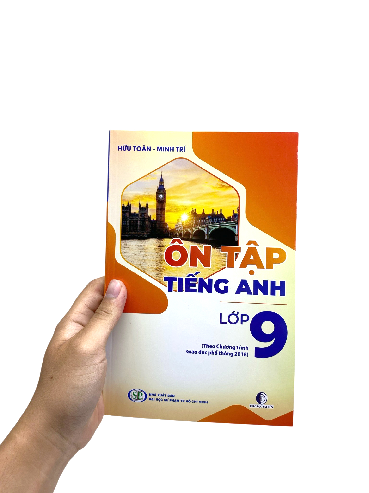 Ôn Tập Tiếng Anh Lớp 9 (Theo Chương Trình Giáo Dục Phổ Thông 2018)