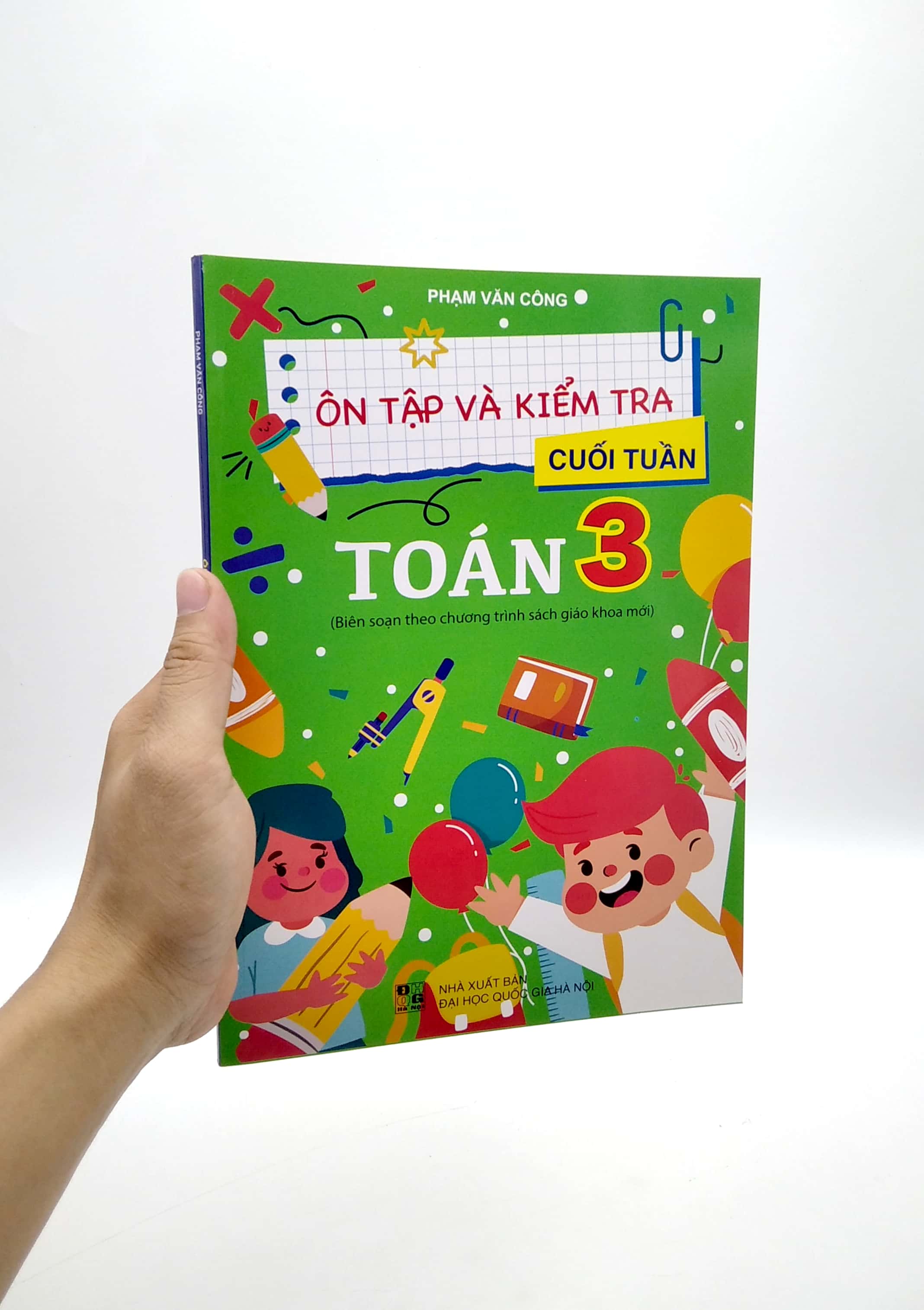 ôn tập và kiểm tra cuối tuần toán 3 (biên soạn theo chương trình sách giáo khoa mới)