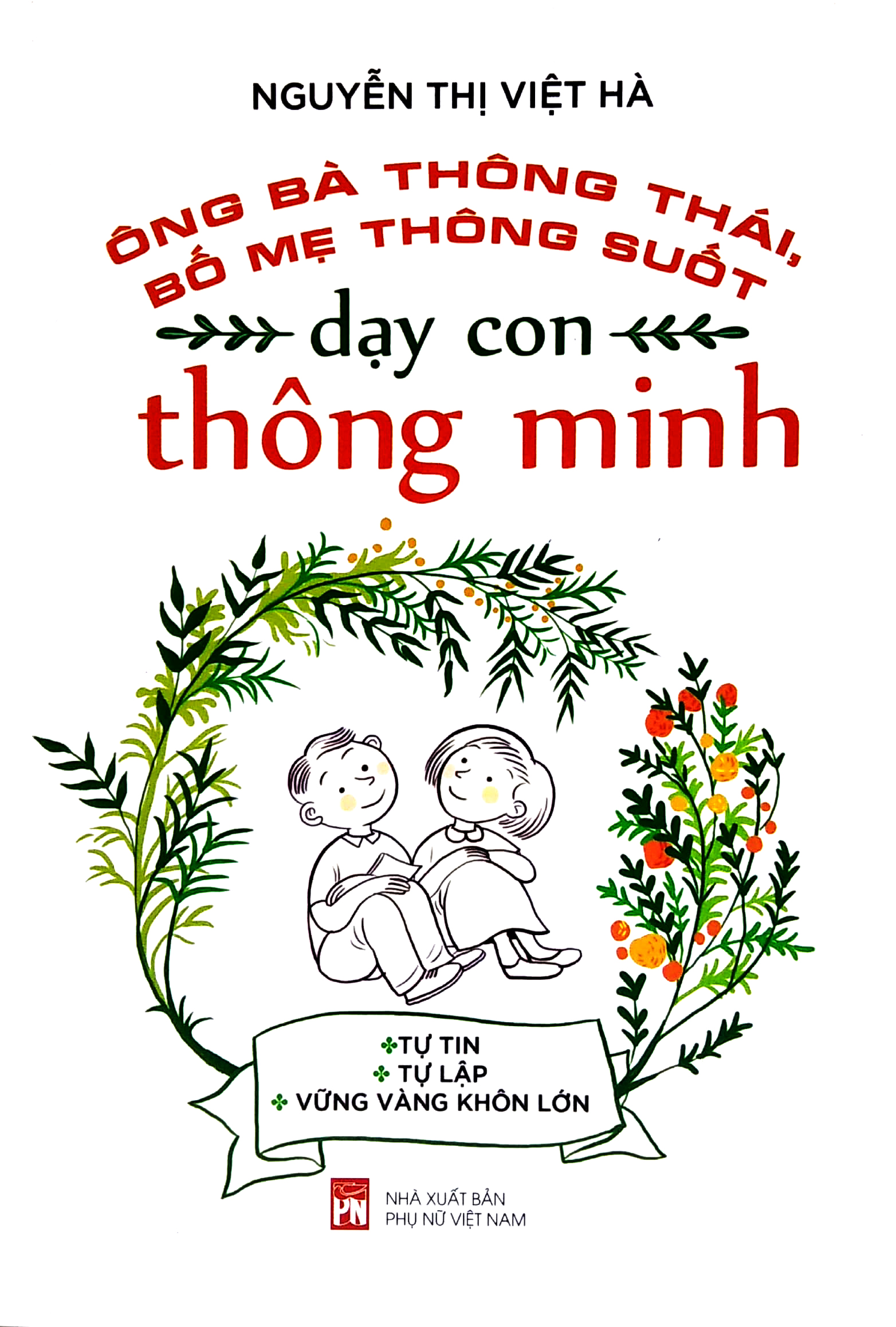 ông bà thông thái, bố mẹ thông suốt - dạy con thông minh