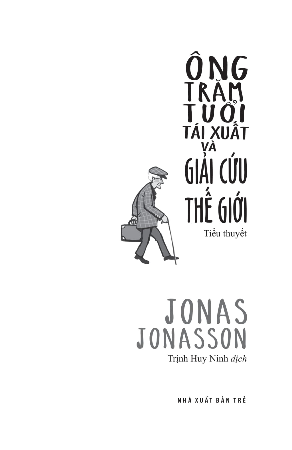 ông trăm tuổi tái xuất và giải cứu thế giới