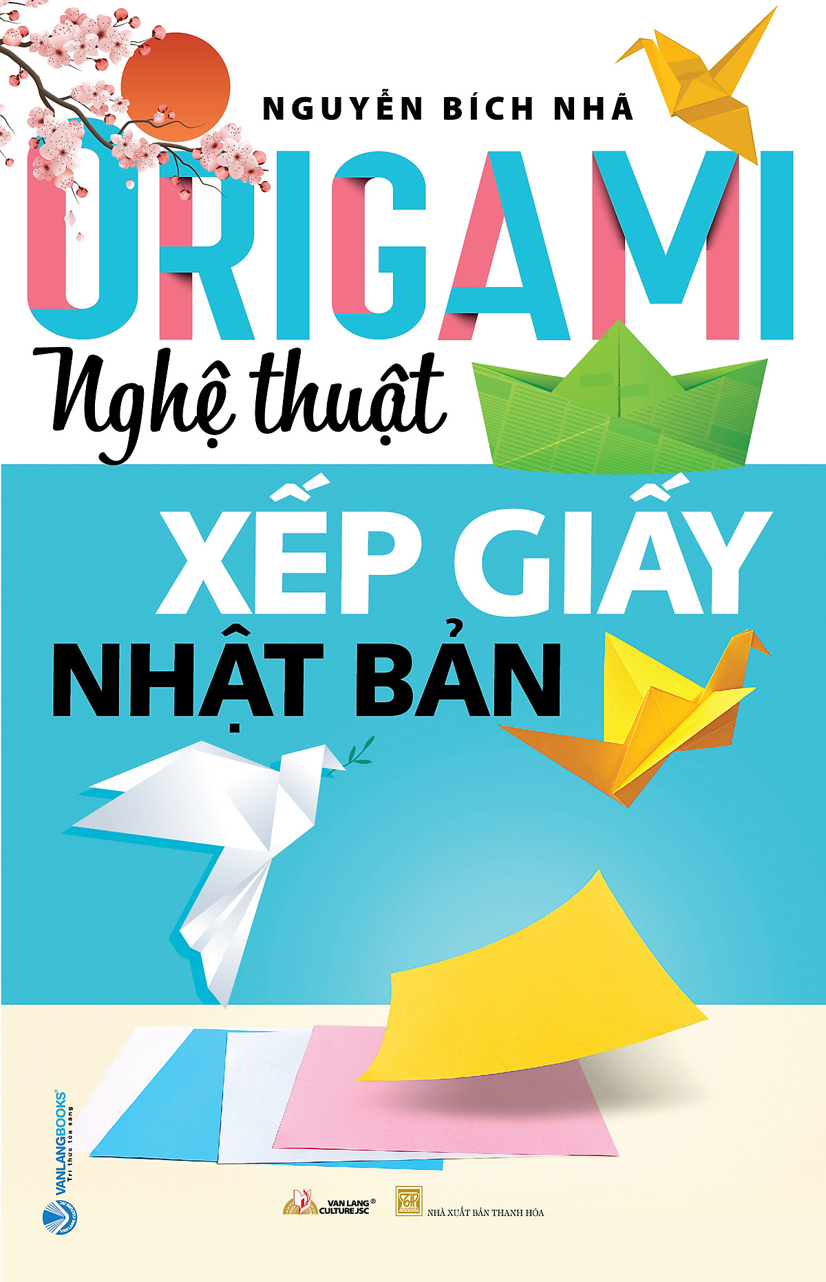 origami - nghệ thuật xếp giấy nhật bản (tái bản 2023)