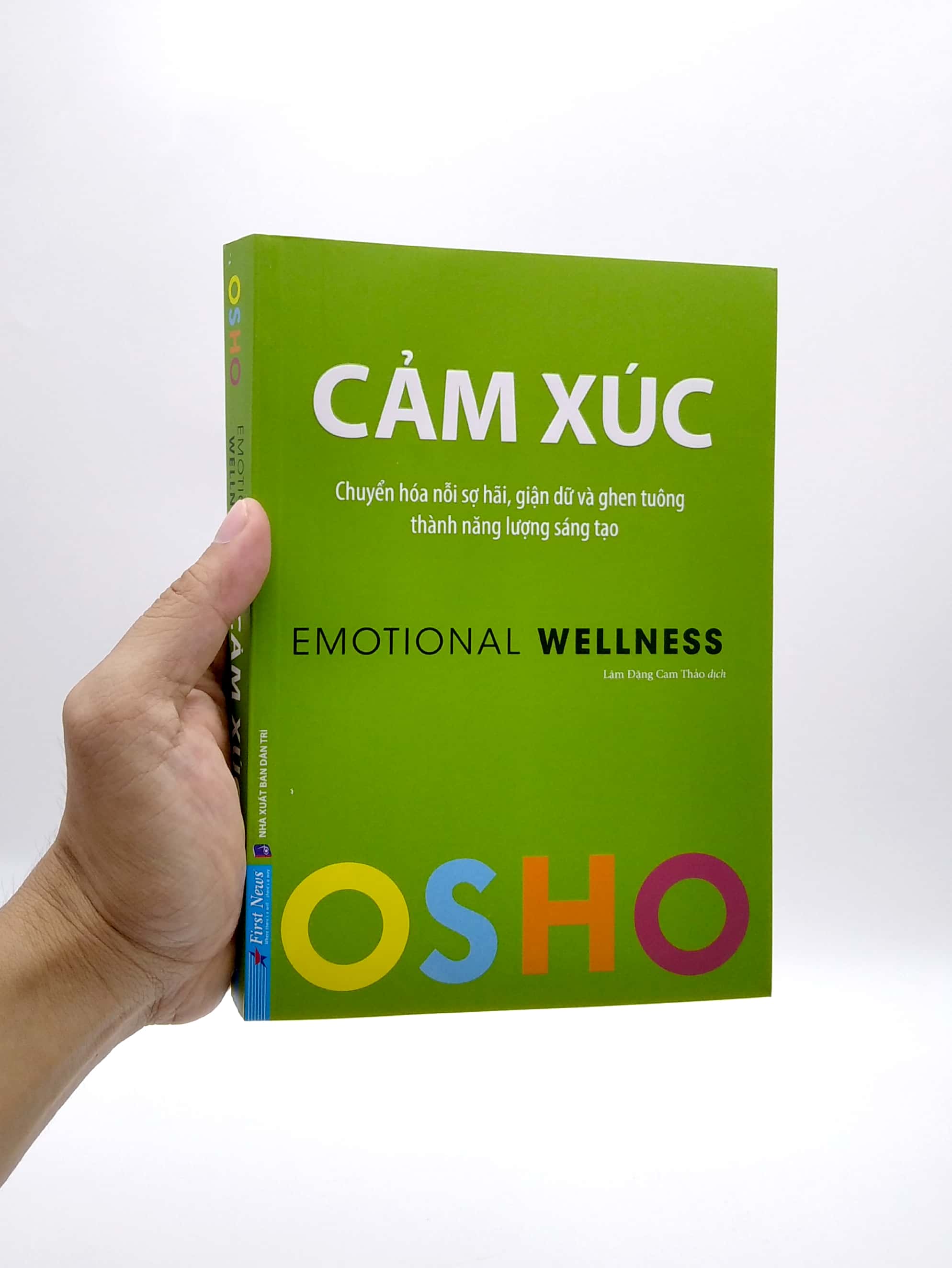 osho - cảm xúc - chuyển hóa nỗi sợ hãi, giận dữ và ghen tuông thành năng lượng sáng tạo