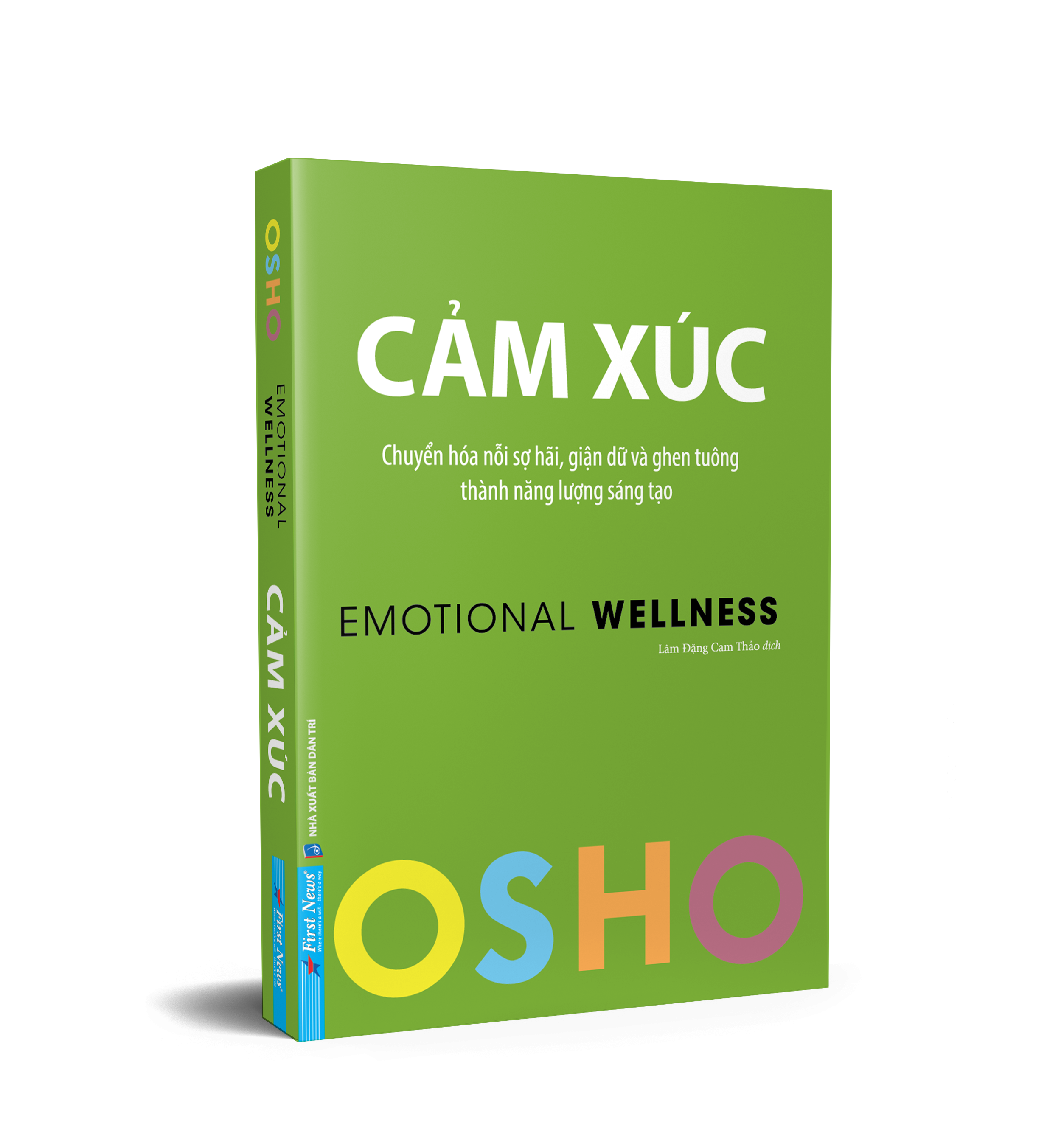 osho - cảm xúc - chuyển hóa nỗi sợ hãi, giận dữ và ghen tuông thành năng lượng sáng tạo